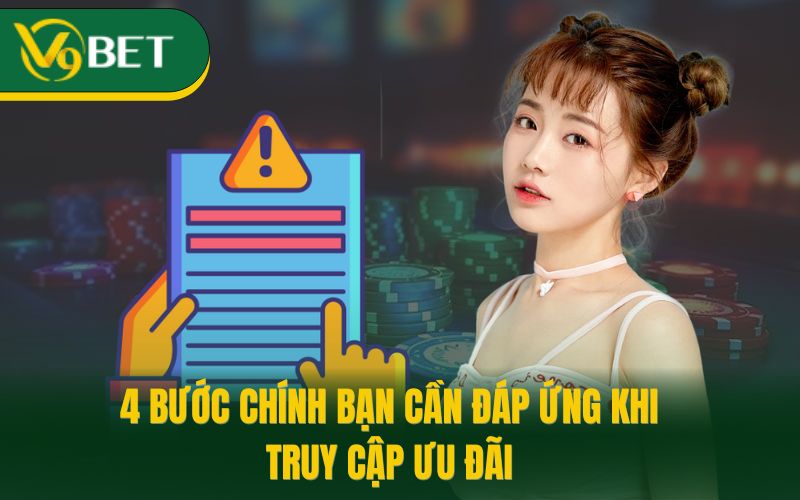 4 bước chính bạn cần đáp ứng khi truy cập ưu đãi