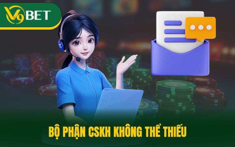 Bộ phận CSKH không thể thiếu