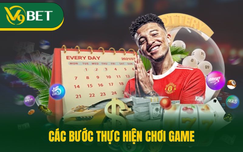 Các bước thực hiện chơi game