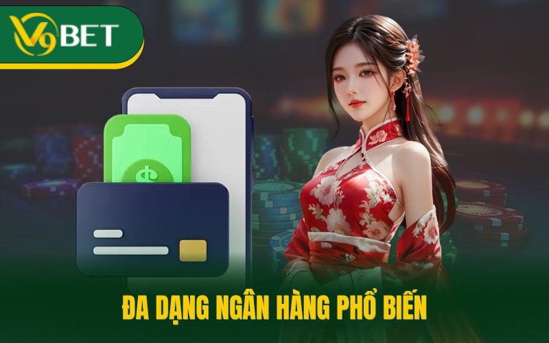 Đa dạng ngân hàng phổ biến