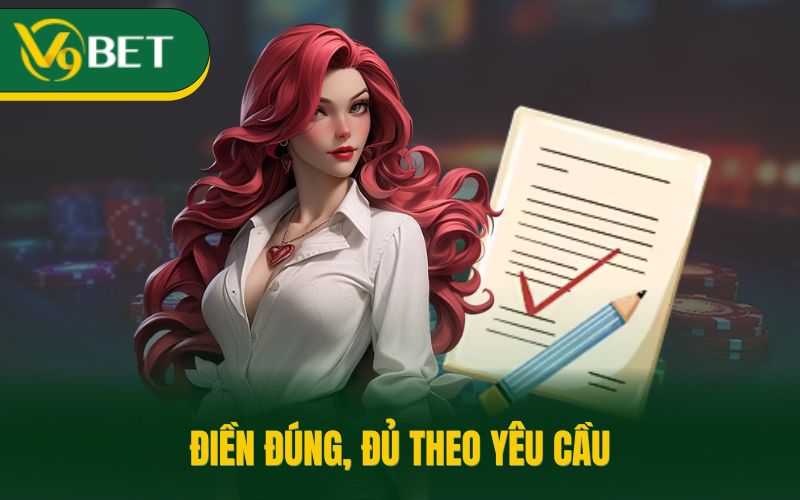 Điền đúng, đủ theo yêu cầu