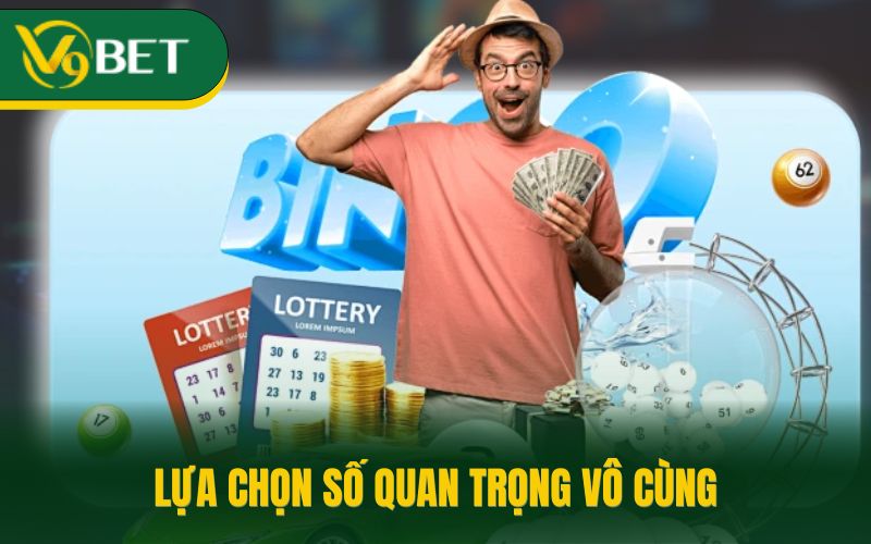 Lựa chọn số quan trọng vô cùng